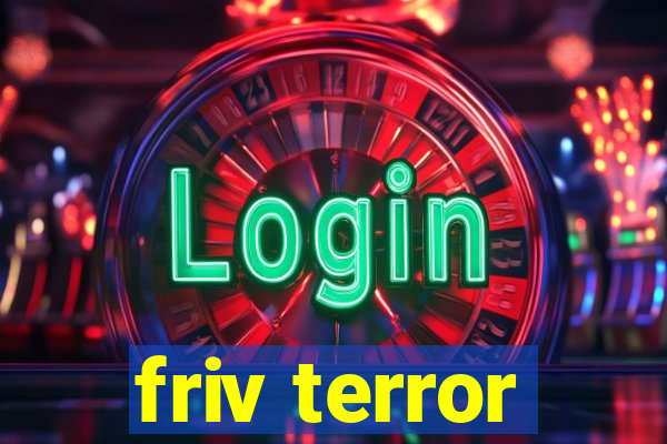 friv terror